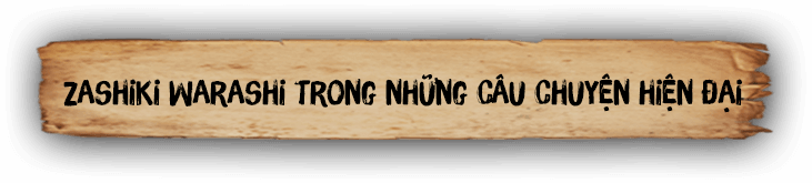 Zashiki Warashi trong những câu chuyện hiện đại